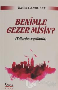 Benimle Gezer misin?