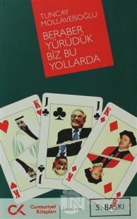 Beraber Yürüdük Biz Bu Yollarda