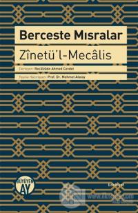Berceste Mısralar: Zinetü'l-Mecalis