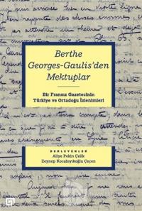 Berthe Georges-Gaulis'den Mektuplar