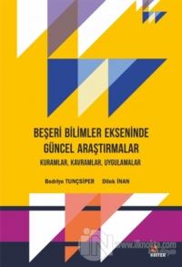 Beşeri Bilimler Ekseninde Güncel Araştırmalar