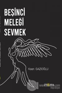 Beşinci Meleği Sevmek