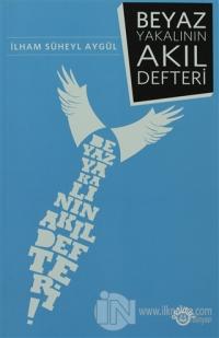 Beyaz Yakalının Akıl Defteri