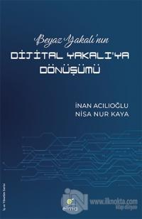 Beyaz Yakalı'nın Dijital Yakalı'ya Dönüşümü