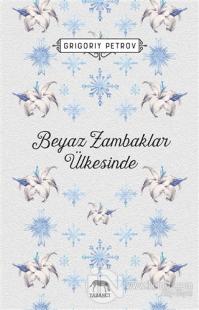 Beyaz Zambaklar Ülkesinde (Ciltli)