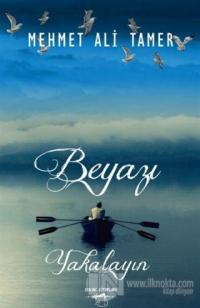 Beyazı Yakalayın