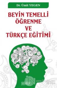 Beyin Temelli Öğrenme ve Türkçe Eğitimi