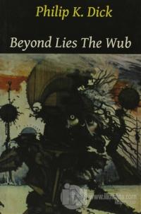 Beyond Lies the Wub