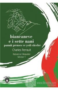 Biancaneve E I Sette Nani (Pamuk Prenses Ve Yedi Cüceler) İtalyanca Hikayeler Seviye 1