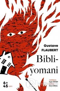 Bibliyomani Gustave Flaubert
