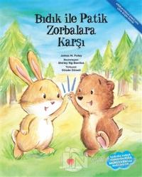 Bıdık ile Patik Zorbalara Karşı