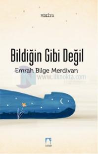 Bildiğin Gibi Değil