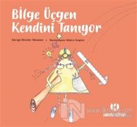 Bilge Üçgen Kendini Tanıyor