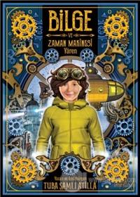 Bilge ve Zaman Makinesi - Yaren 2. Kitap