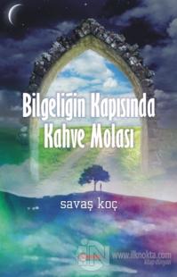 Bilgeleğin Kapısında Kahve Molası