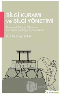 Bilgi Kuramı ve Bilgi Yönetimi