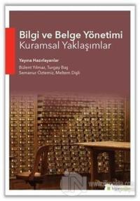 Bilgi ve Belge Yönetimi Kuramsal Yaklaşımlar