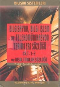Bilgisayar Bilgi İşlem ve Telekomünikasyon Terimleri Sözlüğü (3 Cilt)