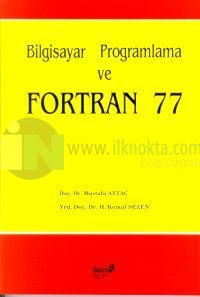 Bilgisayar Programlama ve Fortran 77