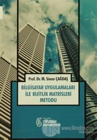 Bilgisayar Uygulamaları ile Rijitlik Matrisleri Metodu