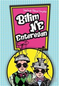 Bilim Ne Enteresan