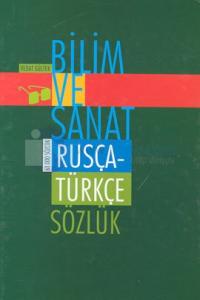 Bilim ve Sanat Rusça-Türkçe Sözlük