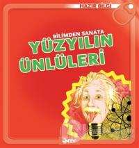 Bilimden Sanata Yüzyılın Ünlüleri