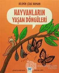 Bilimin Çizgi Romanı - Hayvanların Yaşam Döngüleri