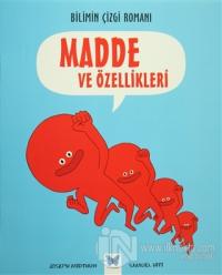 Bilimin Çizgi Romanı - Madde ve Özellikleri
