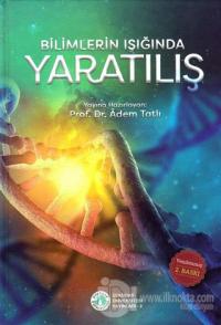 Bilimlerin Işığında Yaratılış (Ciltli)