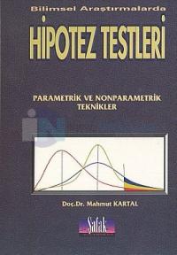 Bilimsel Araştırmalarda Hipotez Testleri Parametrik ve Nonparametrik Teknikler