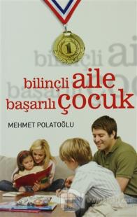Bilinçli Aile Başarılı Çocuk