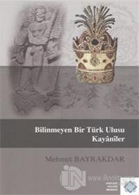 Bilinmeyen Bir Türk Ulusu Kayaniler