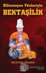 Bilinmeyen Yönleriyle Bektaşilik