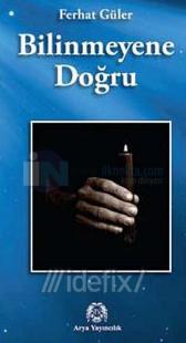 Bilinmeyene Doğru