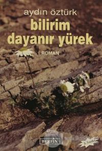 Bilirim Dayanır Yürek
