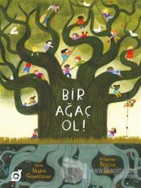 Bir Ağaç Ol!