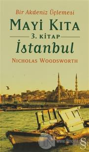 Bir Akdeniz Üçlemesi Mayi Kıta 3. Kitap İstanbul