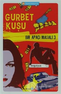Bir Apaçi Masalı 3 - Gurbet Kuşu