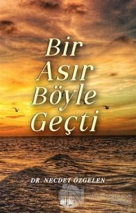 Bir Asır Böyle Geçti
