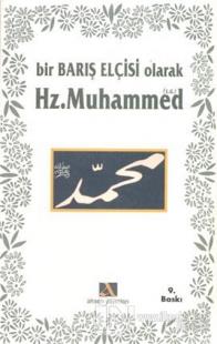 Bir Barış Elçisi Olarak Hz. Muhammed