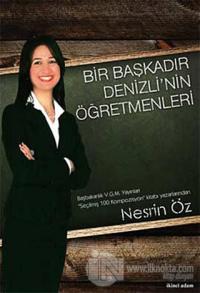 Bir Başkadır Denizli'nin Öğretmenleri