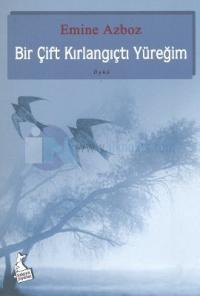 Bir Çift Kırlangıçtı Yüreğim