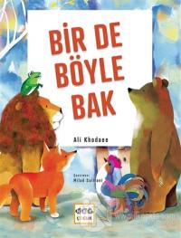 Bir De Böyle Bak (Ciltli)