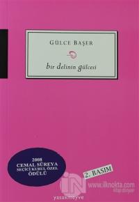 Bir Delinin Gülcesi