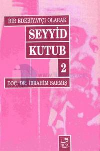 Bir Edebiyatçı Olarak Seyyid Kutub 2