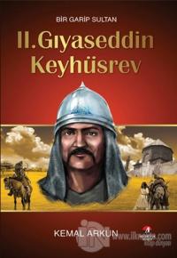 Bir Garip Sultan : 2. Gıyaseddin Keyhüsrev