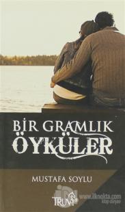 Bir Gramlık Öyküler
