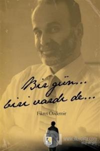 Bir Gün... Biri Vardı De...