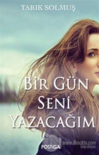 Bir Gün Seni Yazacağım